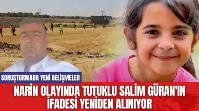 Narin Olayında Tutuklu Salim Güran'ın İfadesi Yeniden Alınıyor