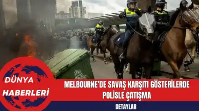 Melbourne’de Savaş Karşıtı Gösterilerde Polisle Çatışma