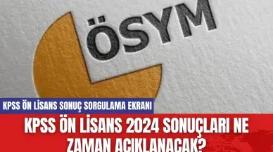 KPSS Ön Lisans 2024 Sonuçları Ne Zaman Açıklanacak?