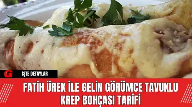 Fatih Ürek ile Gelin Görümce Tavuklu Krep Bohçası Tarifi