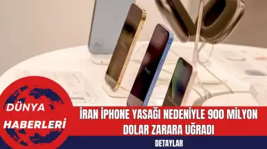 İran iPhone Yasağı Nedeniyle 900 Milyon Dolar Zarara Uğradı