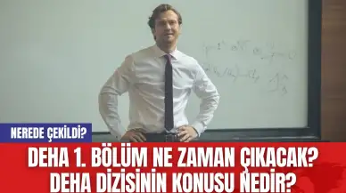 Deha 1. Bölüm Ne Zaman Çıkacak? Deha Dizisinin Konusu Nedir?