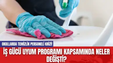 Okullarda Temizlik Personeli Krizi! İş Gücü Uyum Programı Kapsamında Neler Değişti?