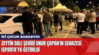 Zeytin Dalı şehidi Onur Çapan'ın cenazesi Isparta’ya getirildi