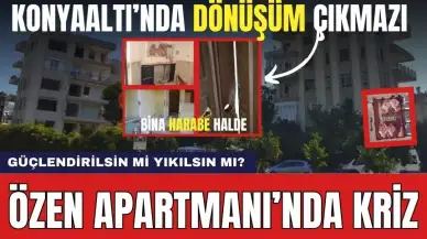 Konyaaltı'nda Dönüşüm Çıkmazı! Özen Sitesi'nden Güçlendirme Çağrısı