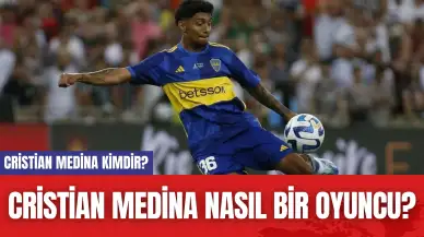 Cristian Medina Kimdir? Cristian Medina Nasıl Bir Oyuncu?