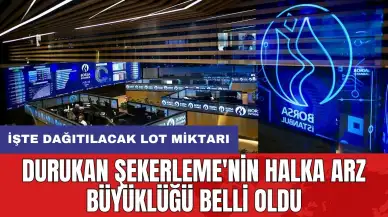 Durukan Şekerleme'nin halka arz büyüklüğü belli oldu