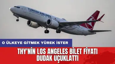 THY'nin Los Angeles bilet fiyatı dudak uçuklattı