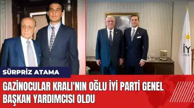 Gazinocular Kralı'nın oğlu İYİ Parti Genel Başkan Yardımcısı oldu