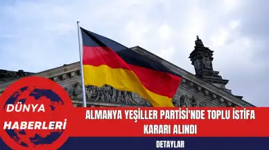 Almanya Yeşiller Partisi'nde Toplu İstifa Kararı Alındı