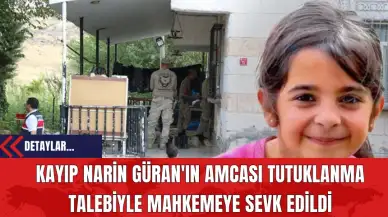 Kayıp Narin Güran'ın Amcası Tutuklanma Talebiyle Mahkemeye Sevk Edildi