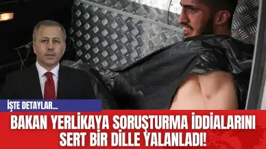 Bakan Yerlikaya Soruşturma İddialarını Sert Bir Dille Yalanladı!