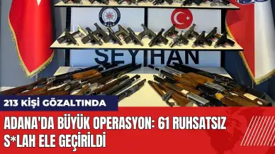 Adana'da büyük operasyon: 61 ruhsatsız s*lah ele geçirildi