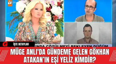 Müge Anlı Gökhan Atakan Öldü Mü? Kim Öldürdü?