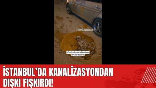 İstanbul'da kanalizasyondan dışkı fışkırdı!