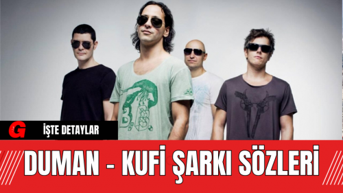 Duman - Kufi Şarkı Sözleri