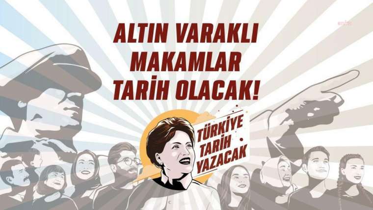 İYİ Parti “Türkiye Tarih Yazacak” dedi 4