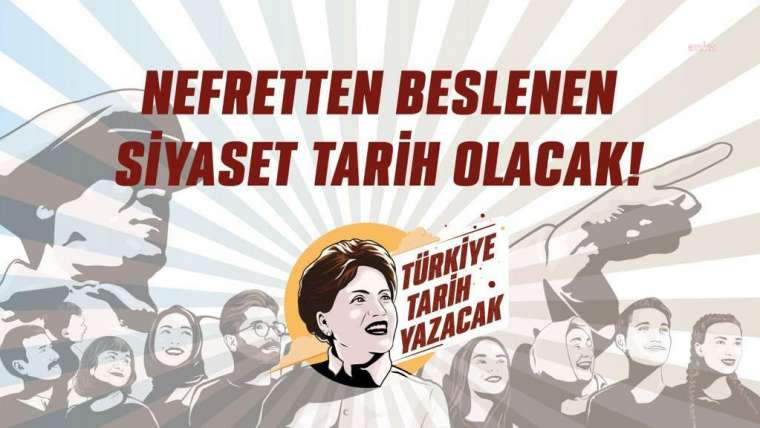 İYİ Parti “Türkiye Tarih Yazacak” dedi 15