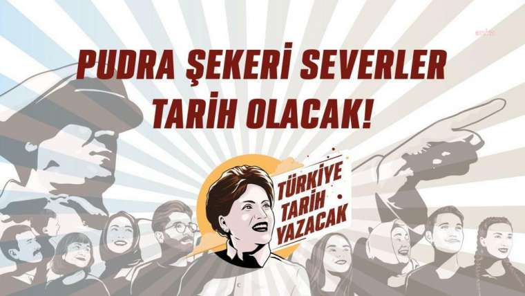 İYİ Parti “Türkiye Tarih Yazacak” dedi 13