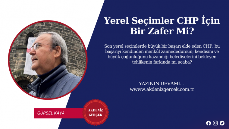 Yerel Seçimler CHP İçin Bir Zafer Mi?