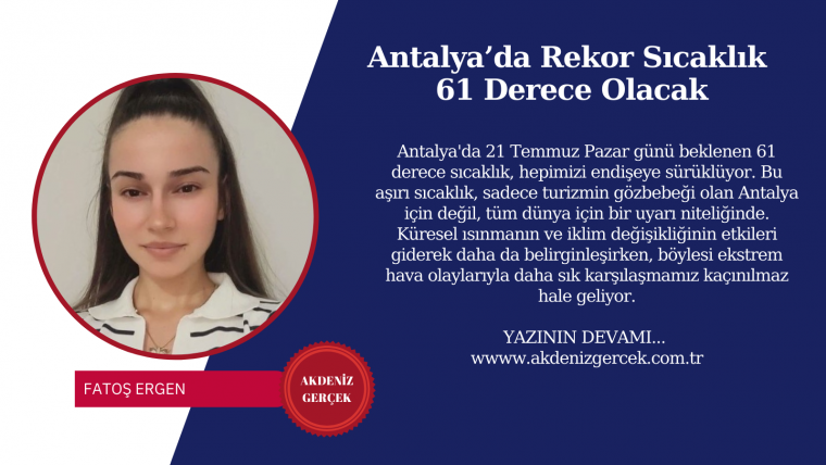 Antalya’da Rekor Sıcaklık 61 Derece Olacak