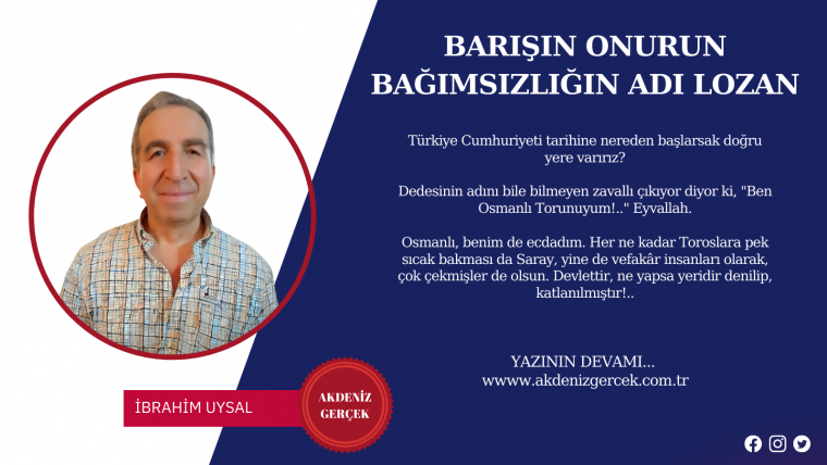 Barışın onurun bağımsızlığın adı Lozan