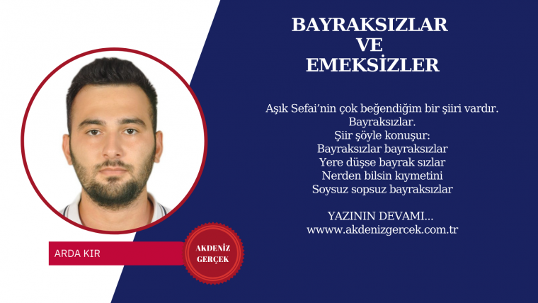 BAYRAKSIZLAR VE EMEKSİZLER