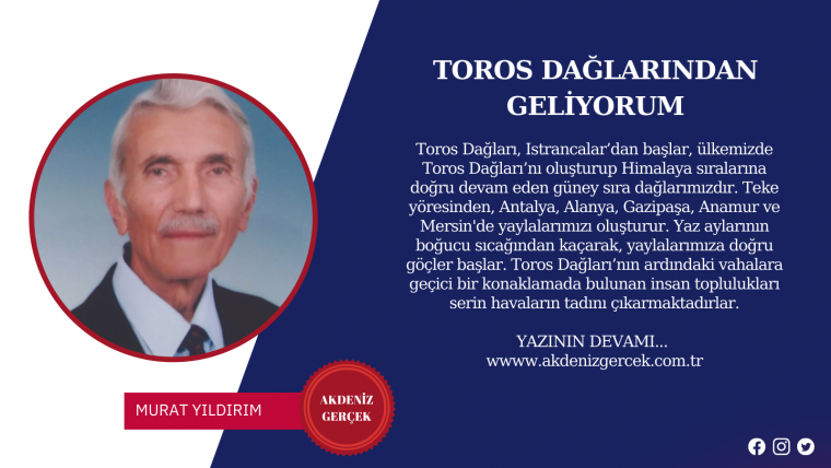 TOROS DAĞLARINDAN GELİYORUM