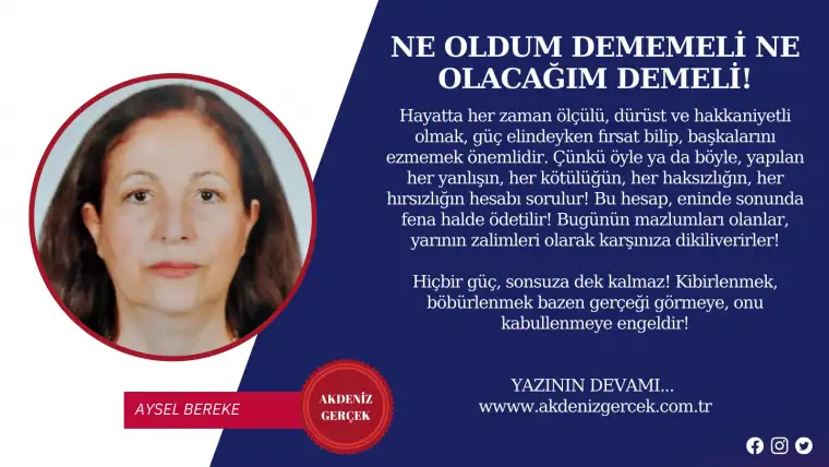 NE OLDUM DEMEMELİ NE OLACAĞIM DEMELİ!