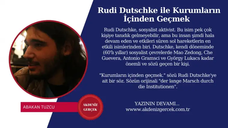 Rudi Dutschke ile Kurumların İçinden Geçmek