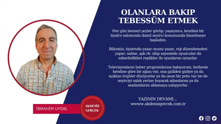 OLANLARA BAKIP TEBESSÜM ETMEK