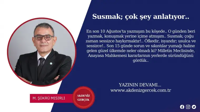 Susmak; çok şey anlatıyor..