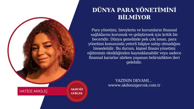 DÜNYA PARA YÖNETİMİNİ BİLMİYOR