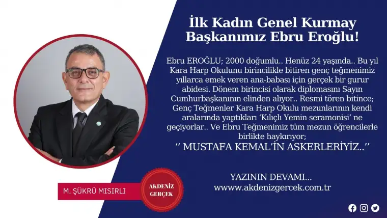 İlk Kadın Genel Kurmay Başkanımız Ebru Eroğlu!