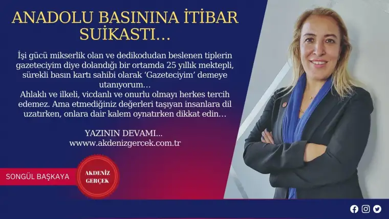 Anadolu basınına itibar suikastı…