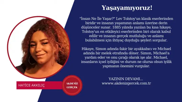 Yaşayamıyoruz!