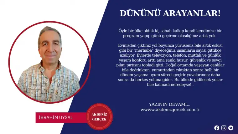 DÜNÜNÜ ARAYANLAR!