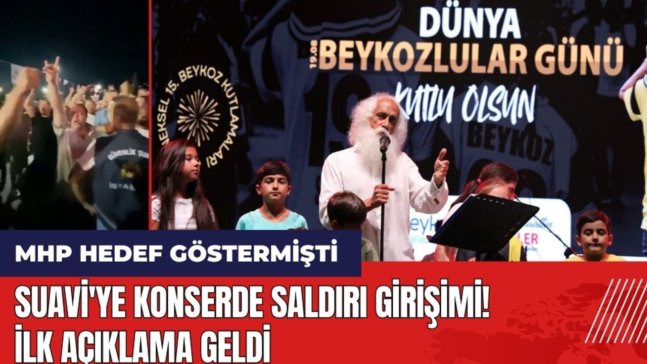 MHP hedef göstermişti: Suavi'ye konserde saldırı girişimi! İlk açıklama geldi