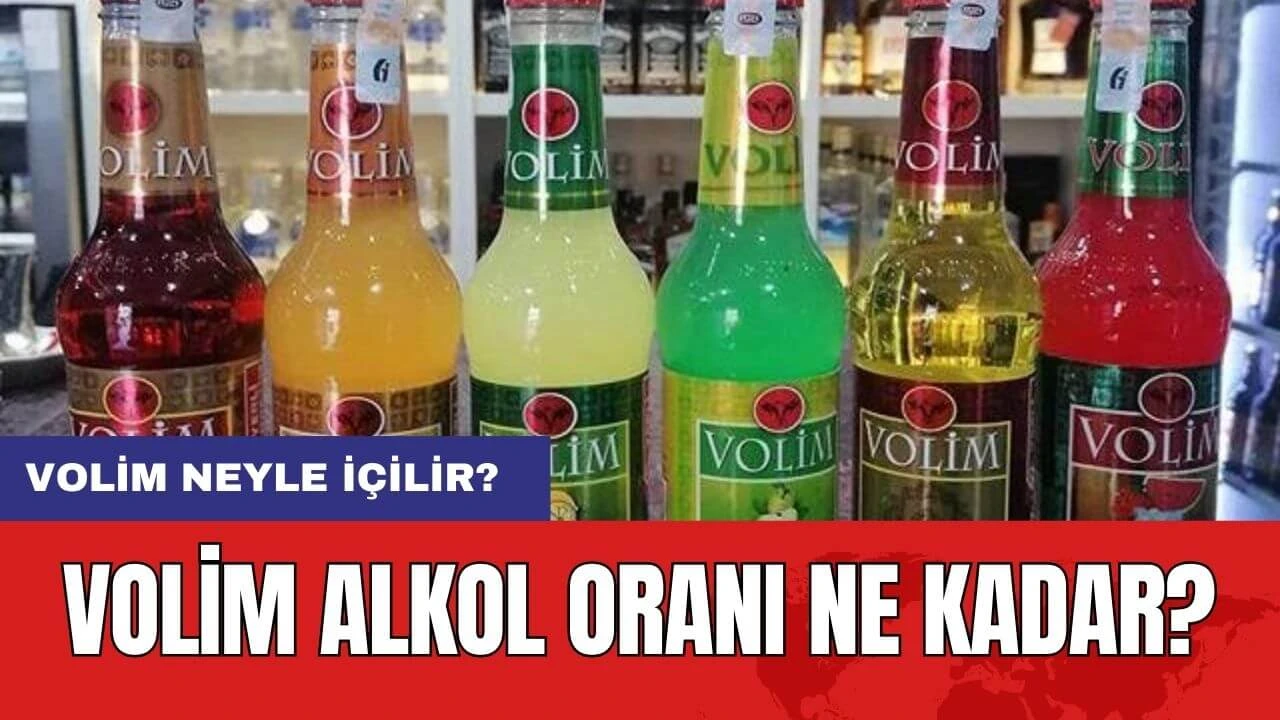 Volim Alkol Oranı Kaç? Volim Neyle İçilir ve Çeşitleri Nelerdir?