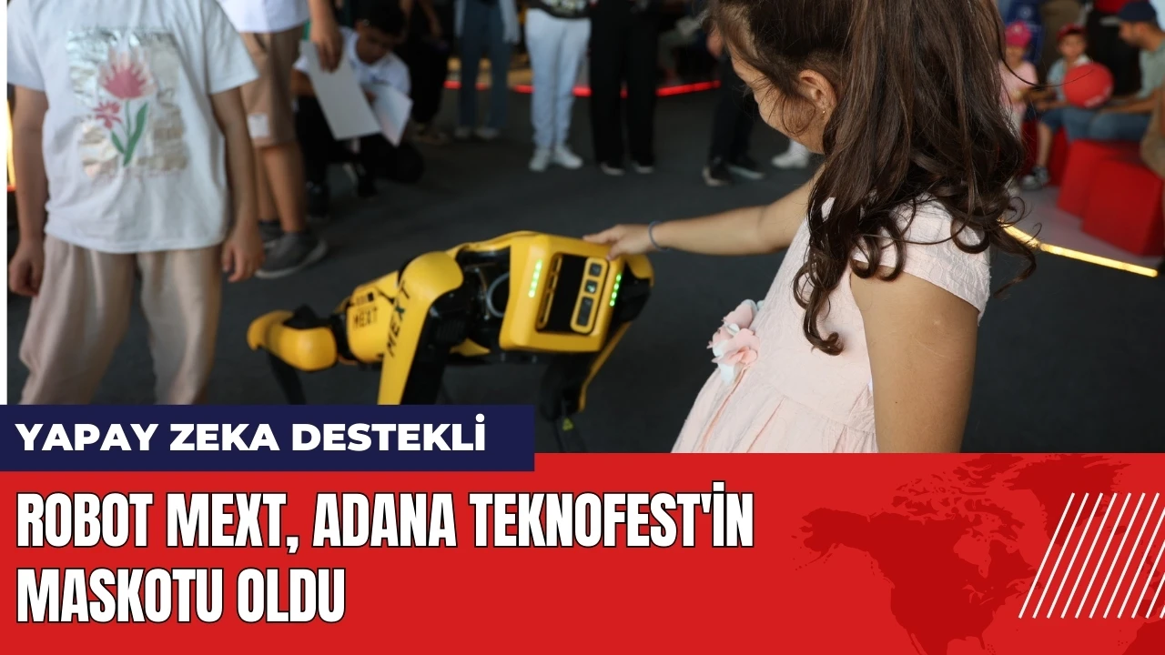 Yapay zeka destekli Robot Mext Adana TEKNOFEST'in maskotu oldu