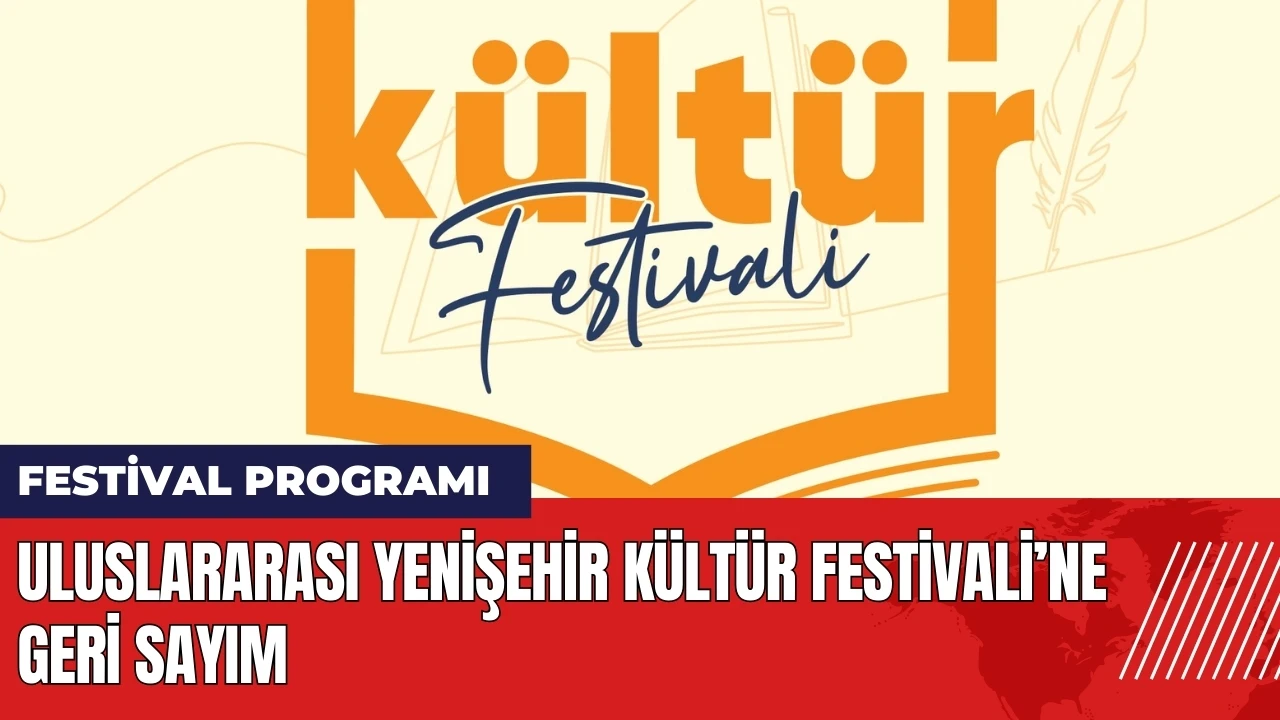 Uluslararası Yenişehir Kültür Festivali'ne geri sayım başladı