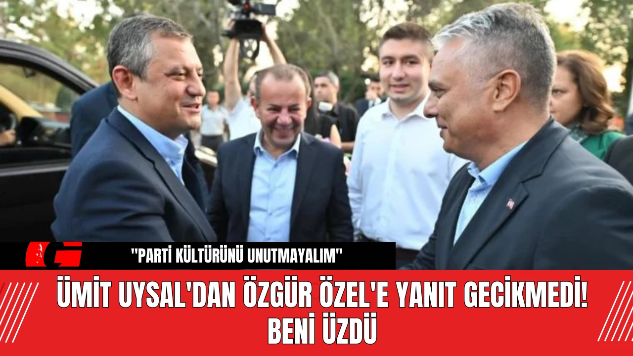 Ümit Uysal'dan Özgür Özel'e Yanıt Gecikmedi! Beni Üzdü