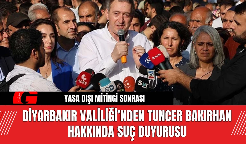 Diyarbakır Valiliği’nden Tuncer Bakırhan Hakkında Suç Duyurusu