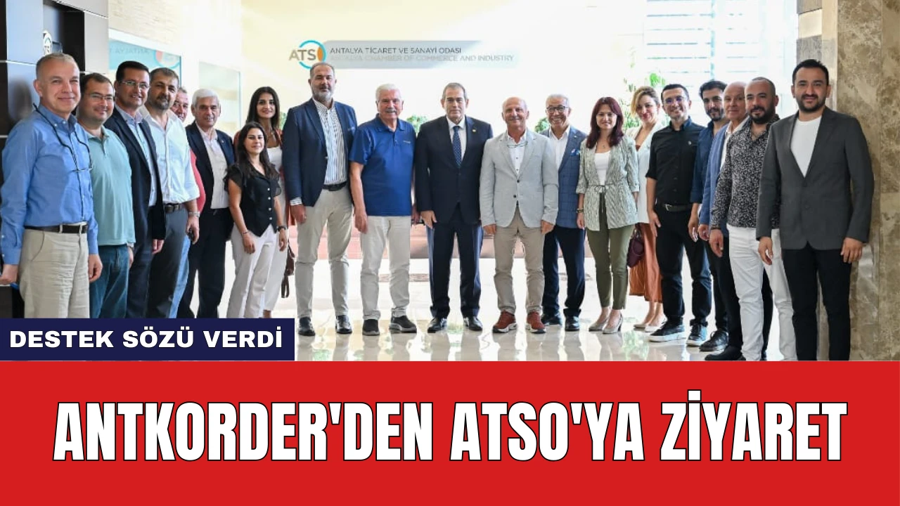 ANTKORDER'den ATSO'ya Ziyaret