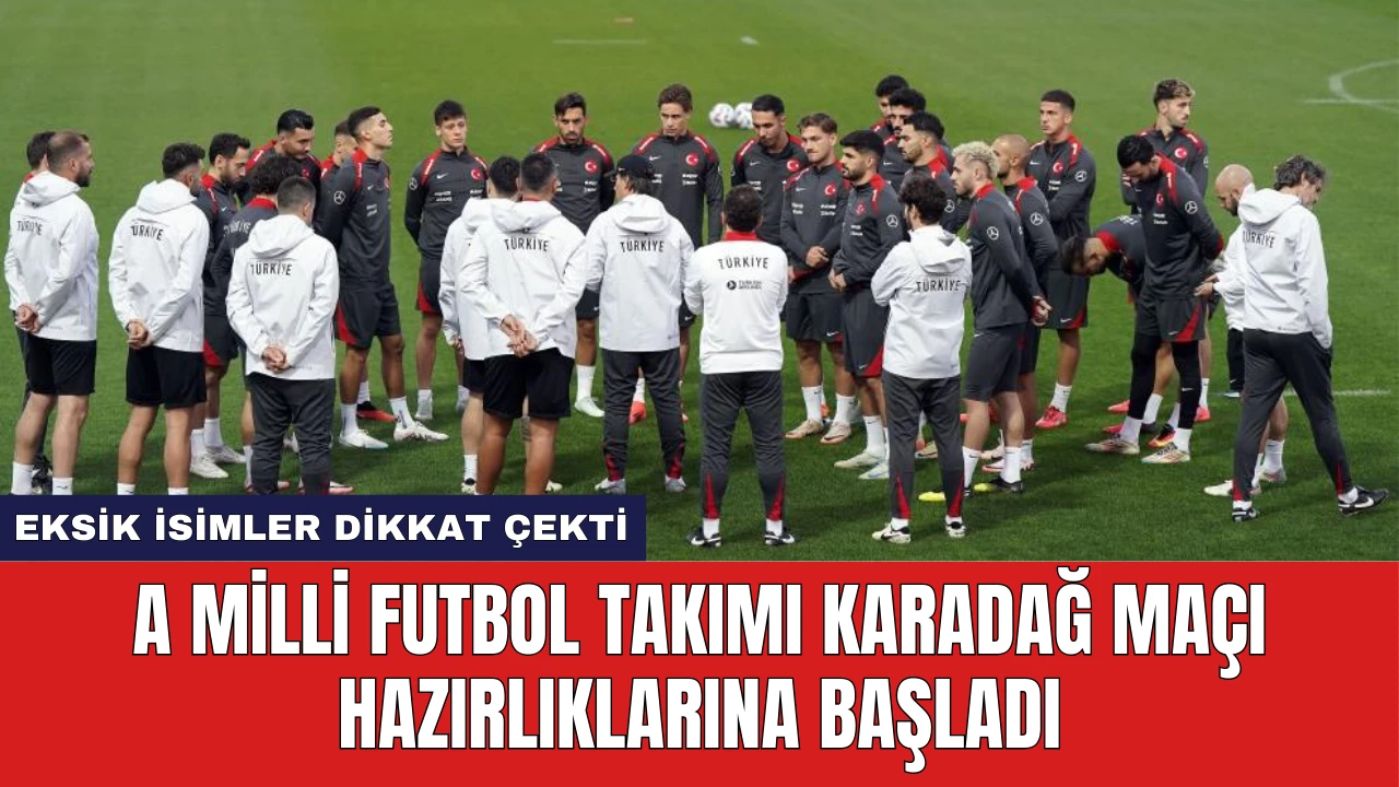 A Milli Futbol Takımı Karadağ Maçı Hazırlıklarına Başladı