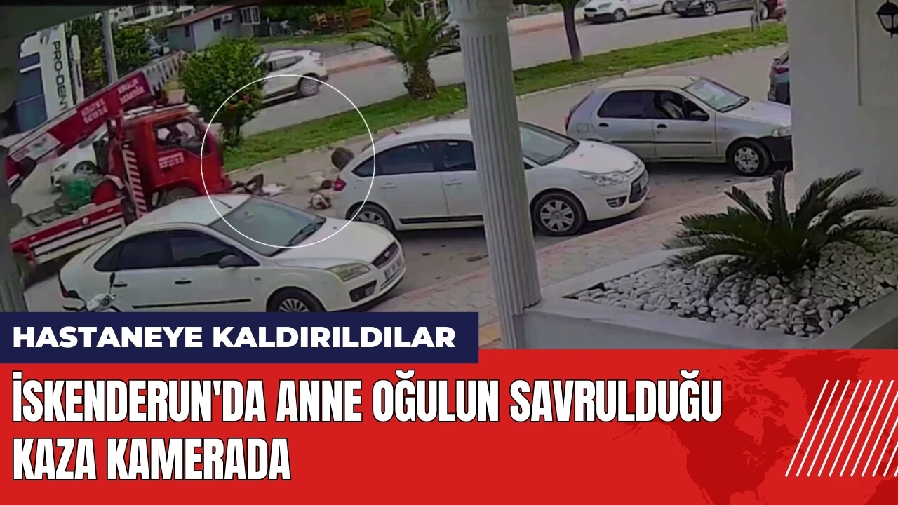 İskenderun'da anne oğulun savrulduğu kaza kamerada!