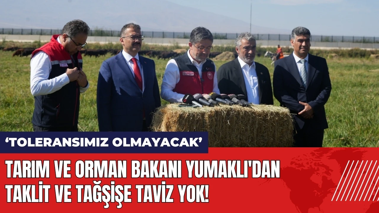 Tarım ve Orman Bakanı Yumaklı'dan taklit ve tağşişe taviz yok!