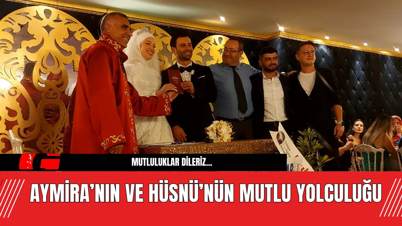 Aymira’nın ve Hüsnü’nün mutlu yolculuğu