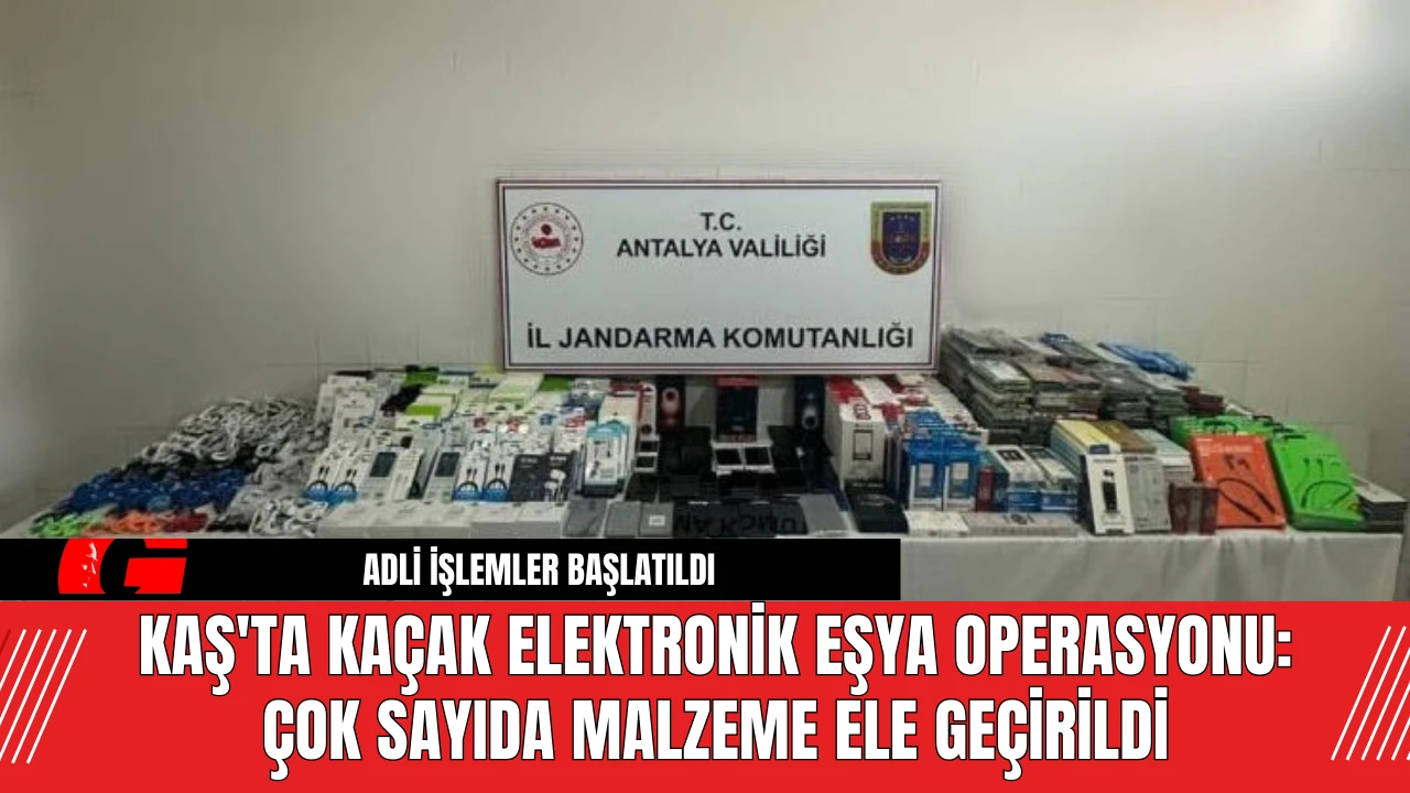 Kaş'ta Kaçak Elektronik Eşya Operasyonu: Malzemeler Ele Geçirildi