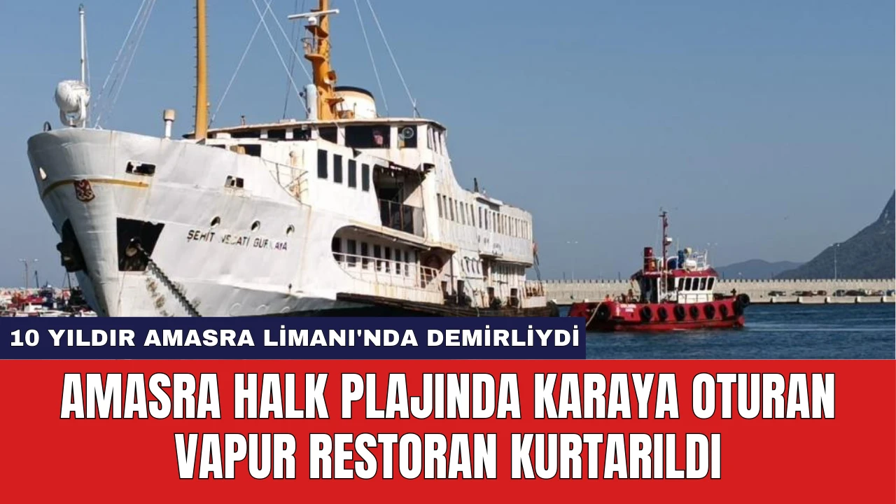 Amasra Halk Plajında Karaya Oturan Vapur Restoran Kurtarıldı